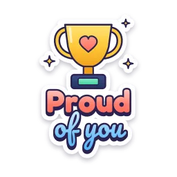 Proud of You sticker
