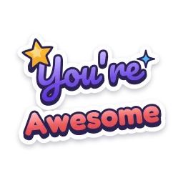 You're Awesome sticker