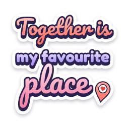 Together Is My Favourite Place sticker