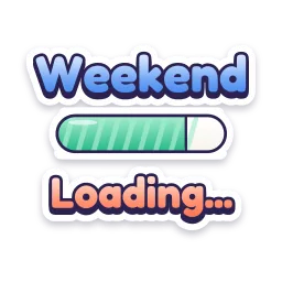 Weekend Loading sticker